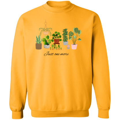 Just One More Plant Sweatshirt, Plant lady Sweater, Gardening Sweatshirt gift, Crazy plant lady, Indoor plant life, Plant Mama Sweater