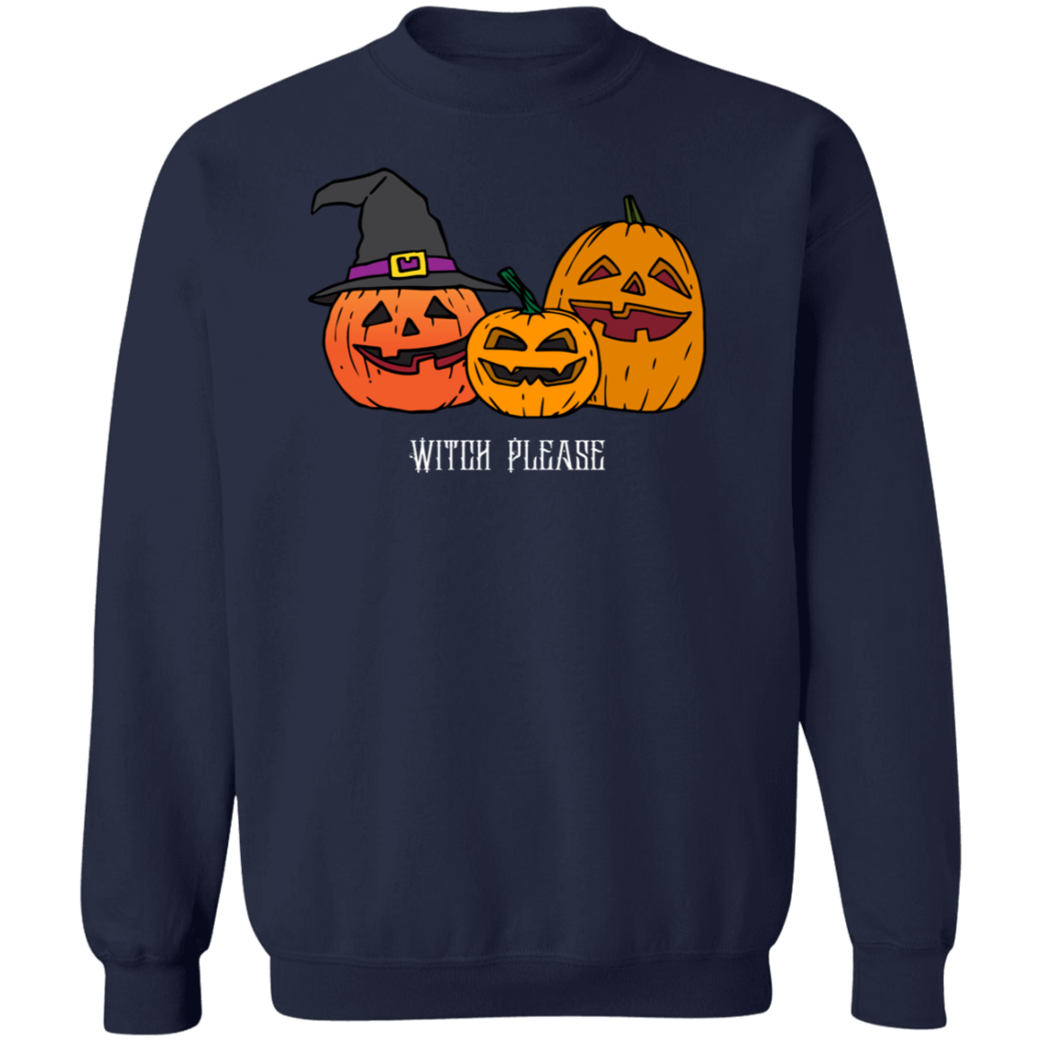 Witch Please Crewneck Pullover Sweatshirt, Halloween Sweater