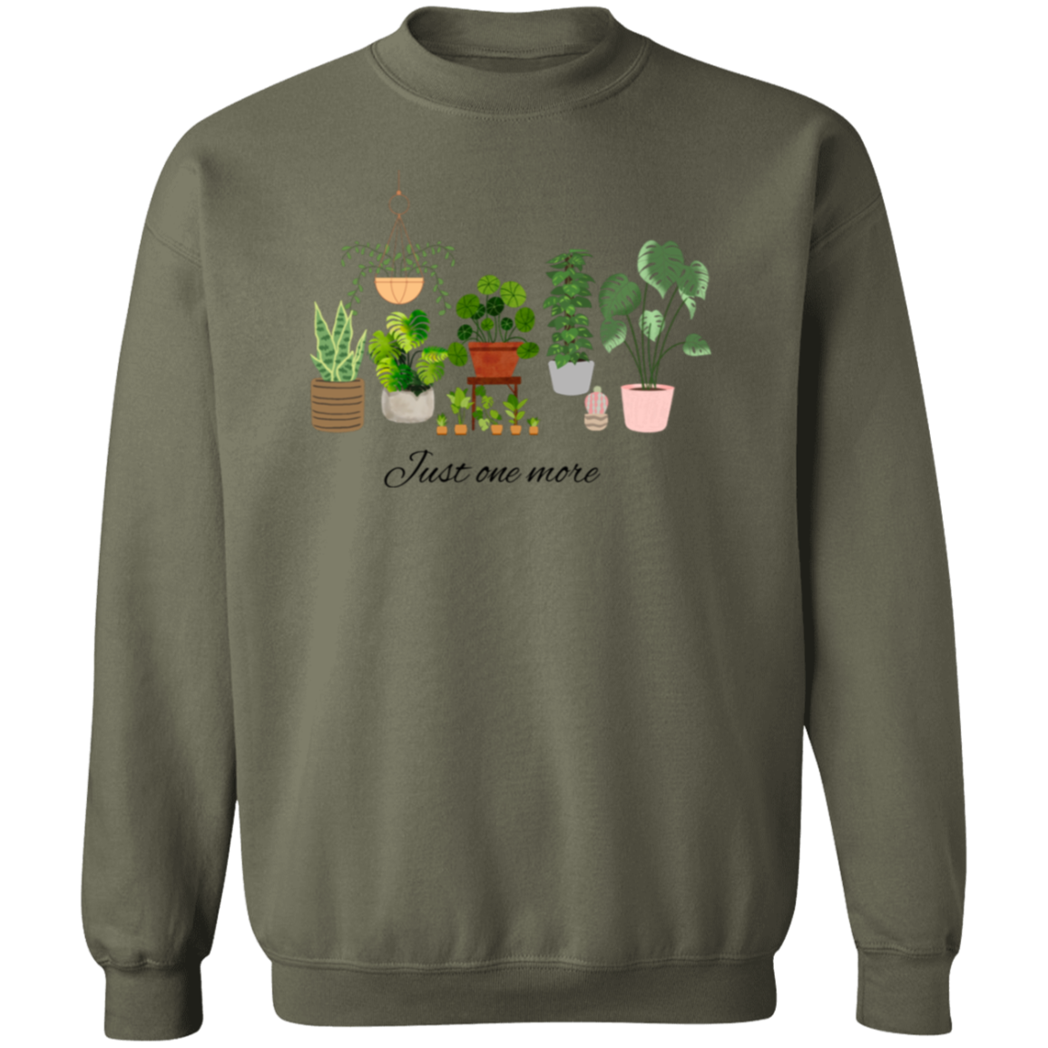 Just One More Plant Sweatshirt, Plant lady Sweater, Gardening Sweatshirt gift, Crazy plant lady, Indoor plant life, Plant Mama Sweater